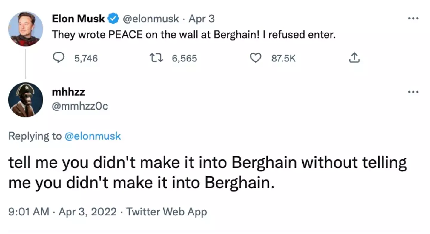 Some people reckon Elon Musk was turned away at the door.