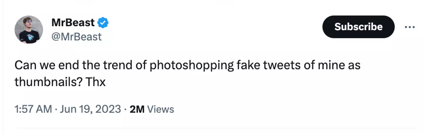 He's implored people to stop mocking up tweets for views.