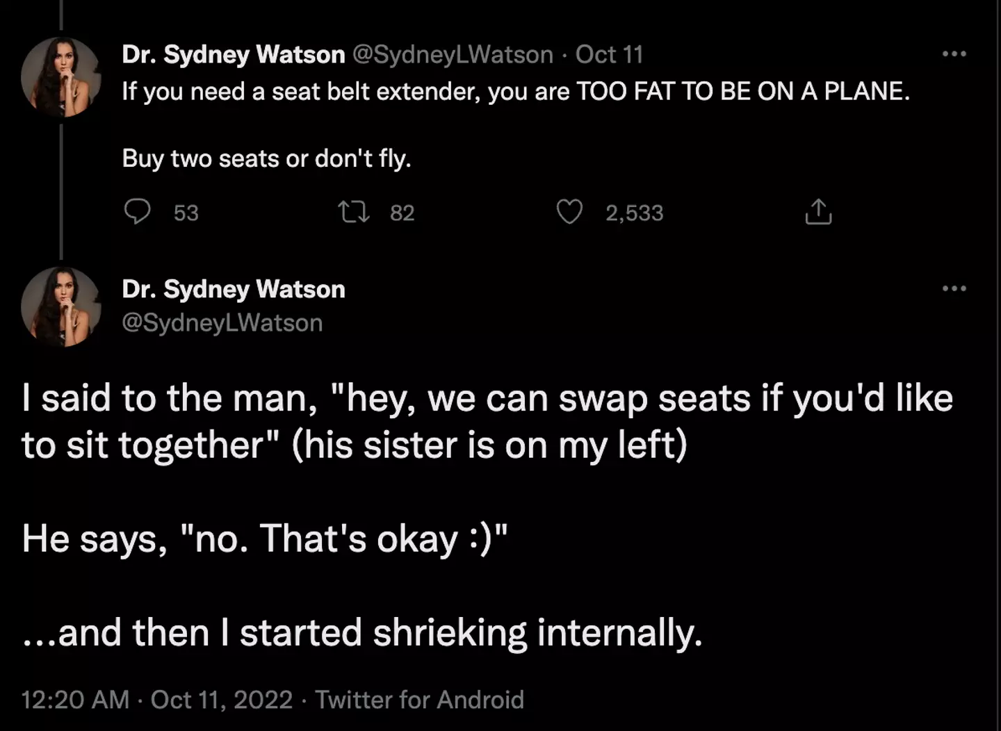 Dr Watson said passengers who need a seat belt extender are 'too fat to fly'.