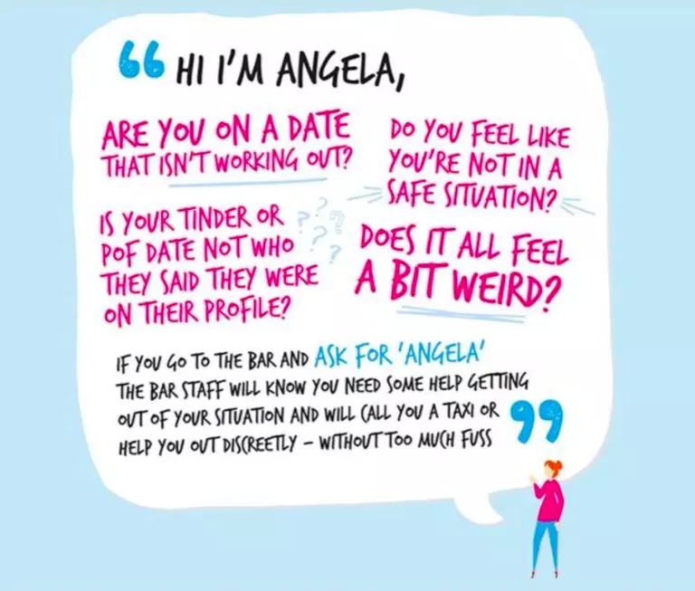 Ask for Angela if you're feeling unsafe (