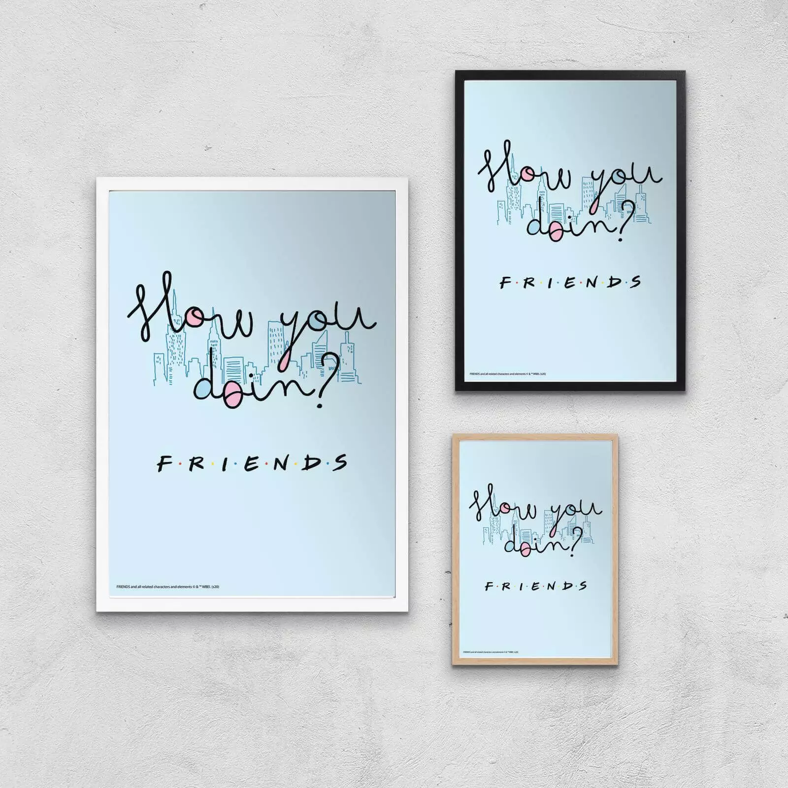 These 'How you doin'?' wall art prints start at £9.99 (