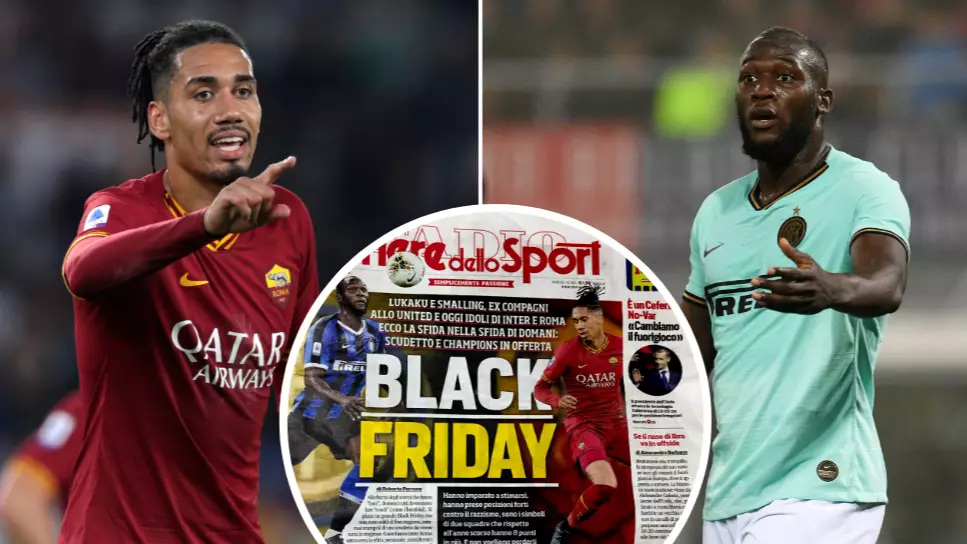 Romelu Lukaku And Chris Smalling Slam Corriere dello Sport's 'Black Friday' Headline