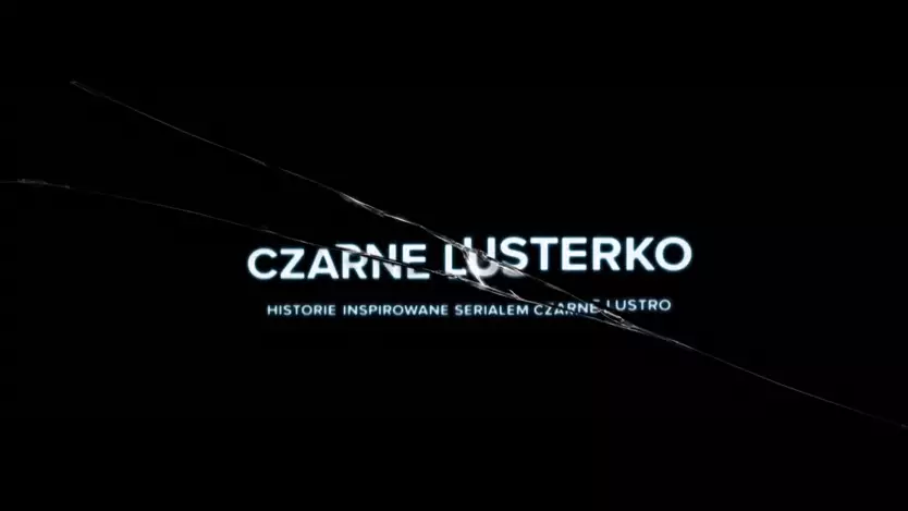 There’s A Polish Version Of ‘Black Mirror’ To Keep You Busy Until Season Five 
