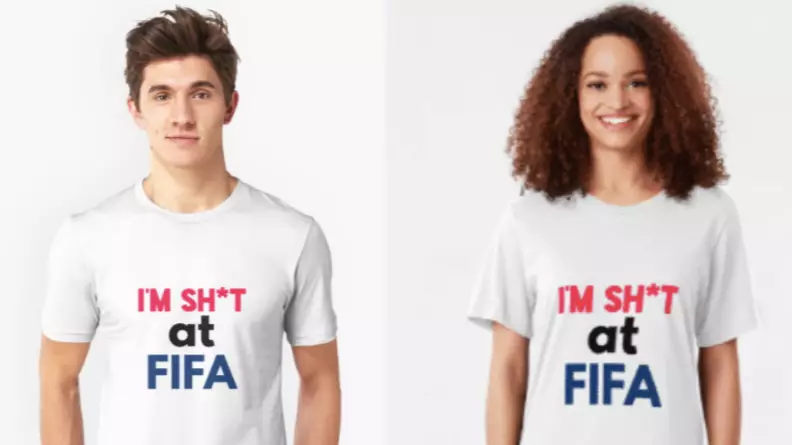 You Can Buy A "I'm Sh*t At FIFA T-Shirt" For Your Mate 