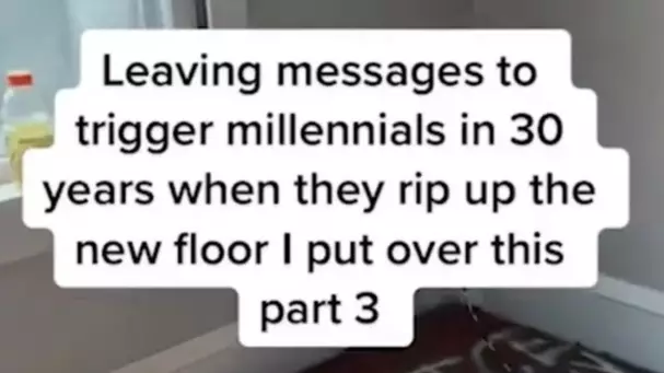 Man Hides Messages Under Flooring To ‘Trigger Millennials In 30 Years’