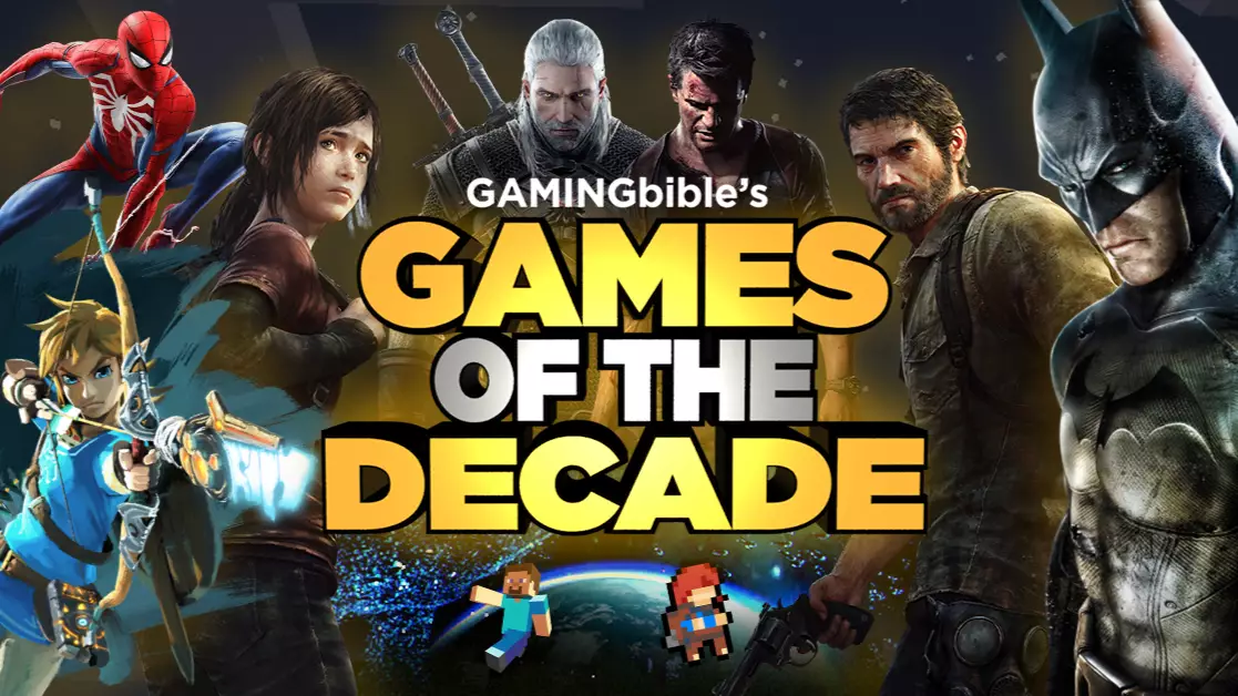 GAMINGbible's Greatest Games Of The Decade 