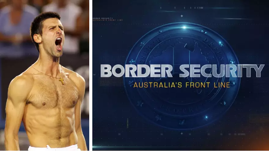 Aussies Are Hoping Channel 7's Border Security Show Does An Episode On Novak Djokovic