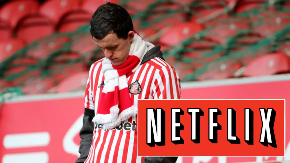 Sunderland To Release A Netflix Series About Their 17/18 Season And It's Going To Be Tragic